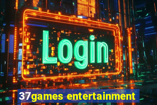 37games entertainment